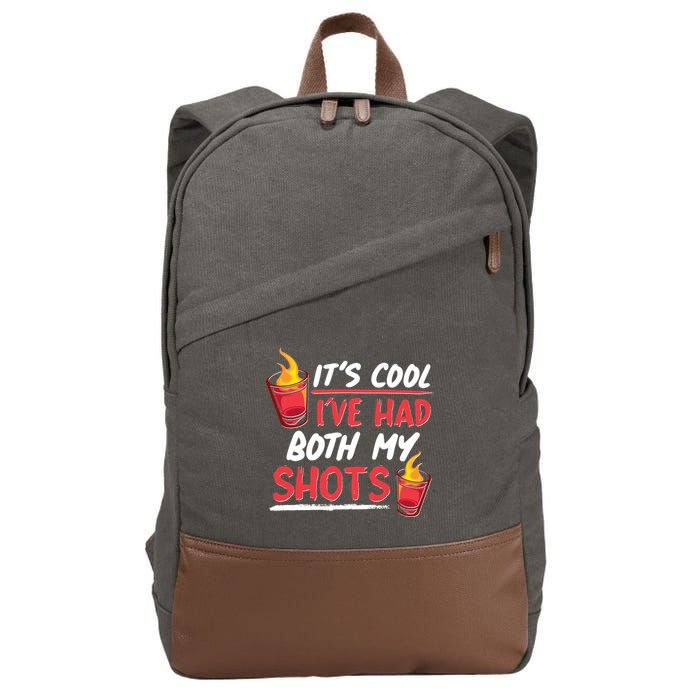 It's Cool I've Had Both My Shots Flaming Drinks Cotton Canvas Backpack
