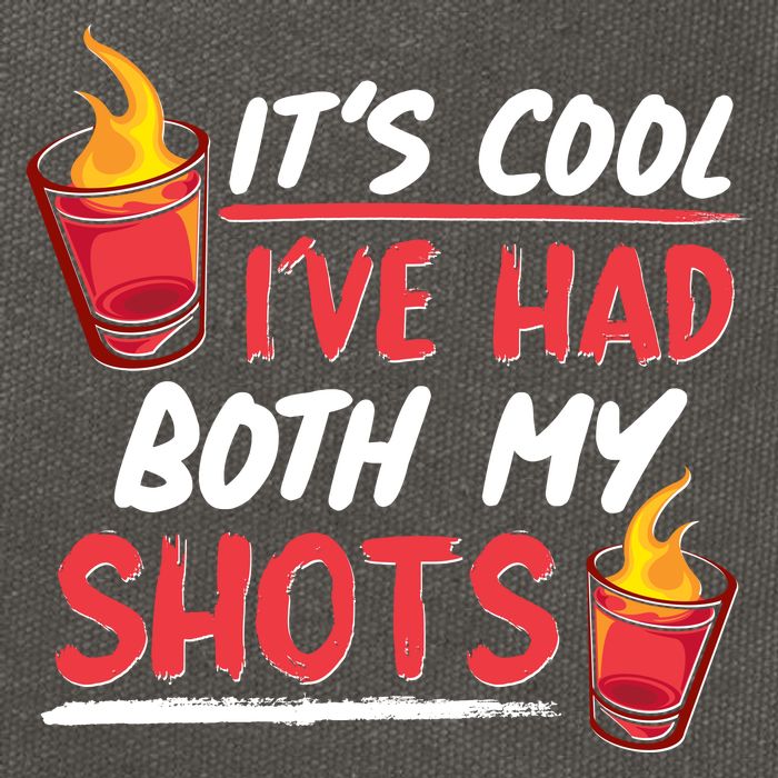 It's Cool I've Had Both My Shots Flaming Drinks Cotton Canvas Backpack