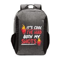 It's Cool I've Had Both My Shots Flaming Drinks Vector Backpack