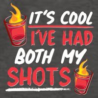 It's Cool I've Had Both My Shots Flaming Drinks Vector Backpack