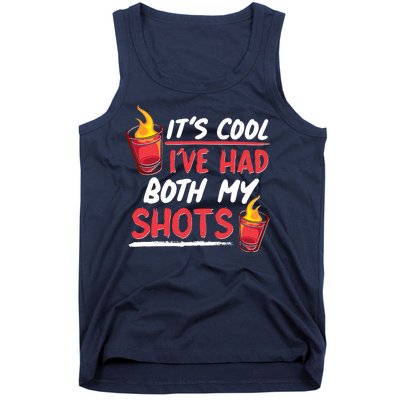 It's Cool I've Had Both My Shots Flaming Drinks Tank Top