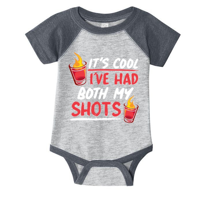 It's Cool I've Had Both My Shots Flaming Drinks Infant Baby Jersey Bodysuit