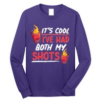 It's Cool I've Had Both My Shots Flaming Drinks Long Sleeve Shirt
