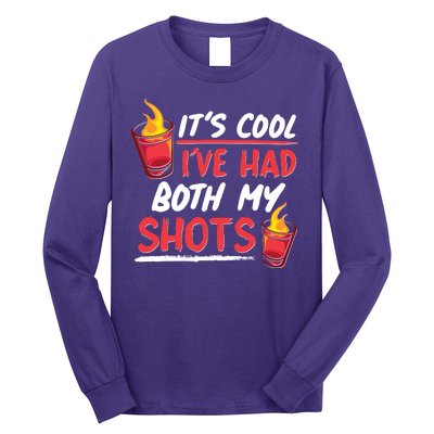 It's Cool I've Had Both My Shots Flaming Drinks Long Sleeve Shirt