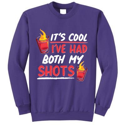 It's Cool I've Had Both My Shots Flaming Drinks Sweatshirt