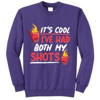 It's Cool I've Had Both My Shots Flaming Drinks Sweatshirt