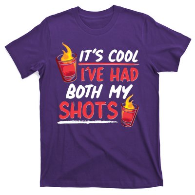 It's Cool I've Had Both My Shots Flaming Drinks T-Shirt