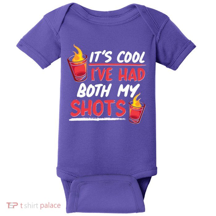 It's Cool I've Had Both My Shots Flaming Drinks Baby Bodysuit
