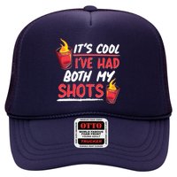 It's Cool I've Had Both My Shots Flaming Drinks Trucker Hat