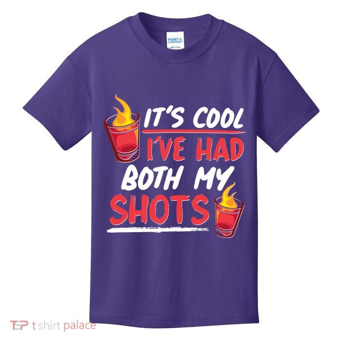 It's Cool I've Had Both My Shots Flaming Drinks Kids T-Shirt