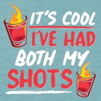 It's Cool I've Had Both My Shots Flaming Drinks Sueded Cloud Jersey T-Shirt