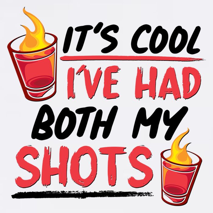 It's Cool I've Had Both My Shots Flaming Drinks Garment-Dyed Sweatshirt