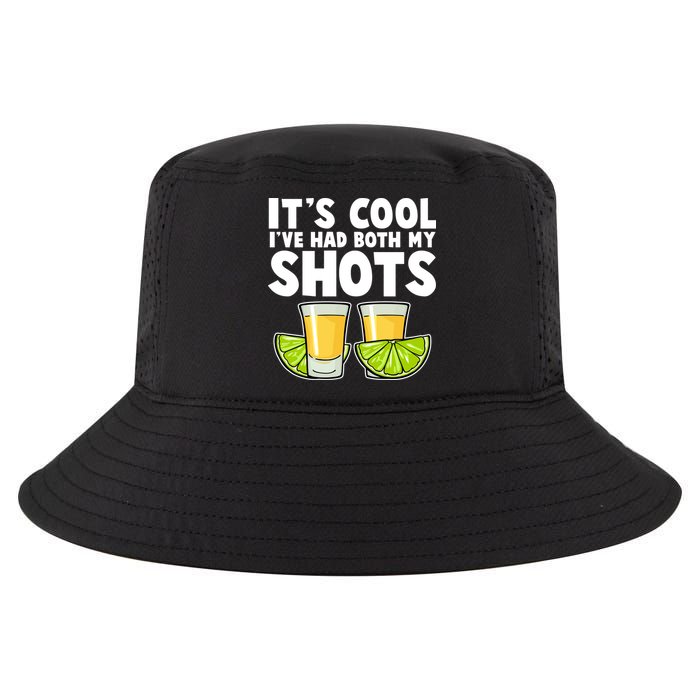 It's Cool I've Had Both My Shots Tequila Shots  Cool Comfort Performance Bucket Hat