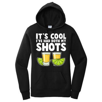 It's Cool I've Had Both My Shots Tequila Shots  Women's Pullover Hoodie