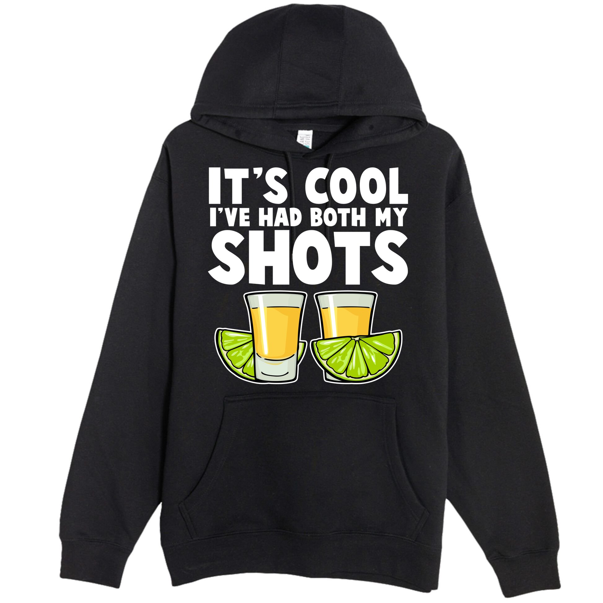 It's Cool I've Had Both My Shots Tequila Shots  Premium Pullover Hoodie