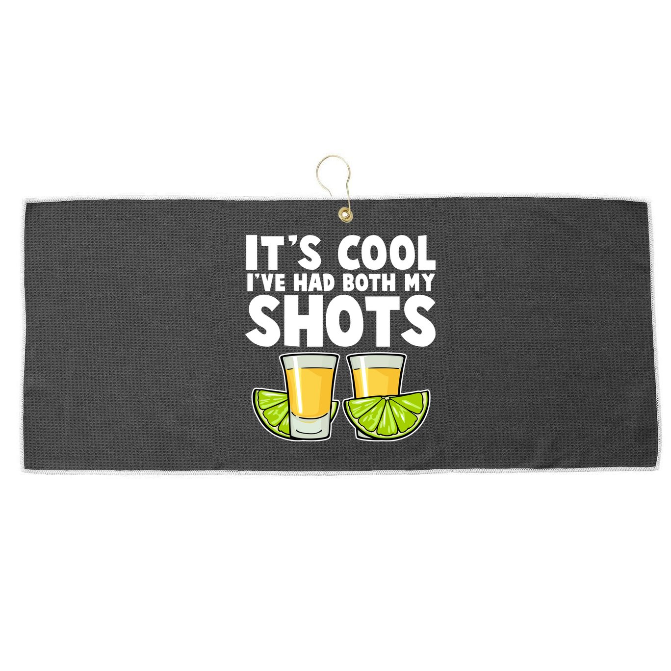 It's Cool I've Had Both My Shots Tequila Shots  Large Microfiber Waffle Golf Towel