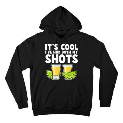 It's Cool I've Had Both My Shots Tequila Shots  Tall Hoodie