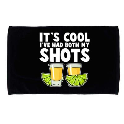 It's Cool I've Had Both My Shots Tequila Shots  Microfiber Hand Towel
