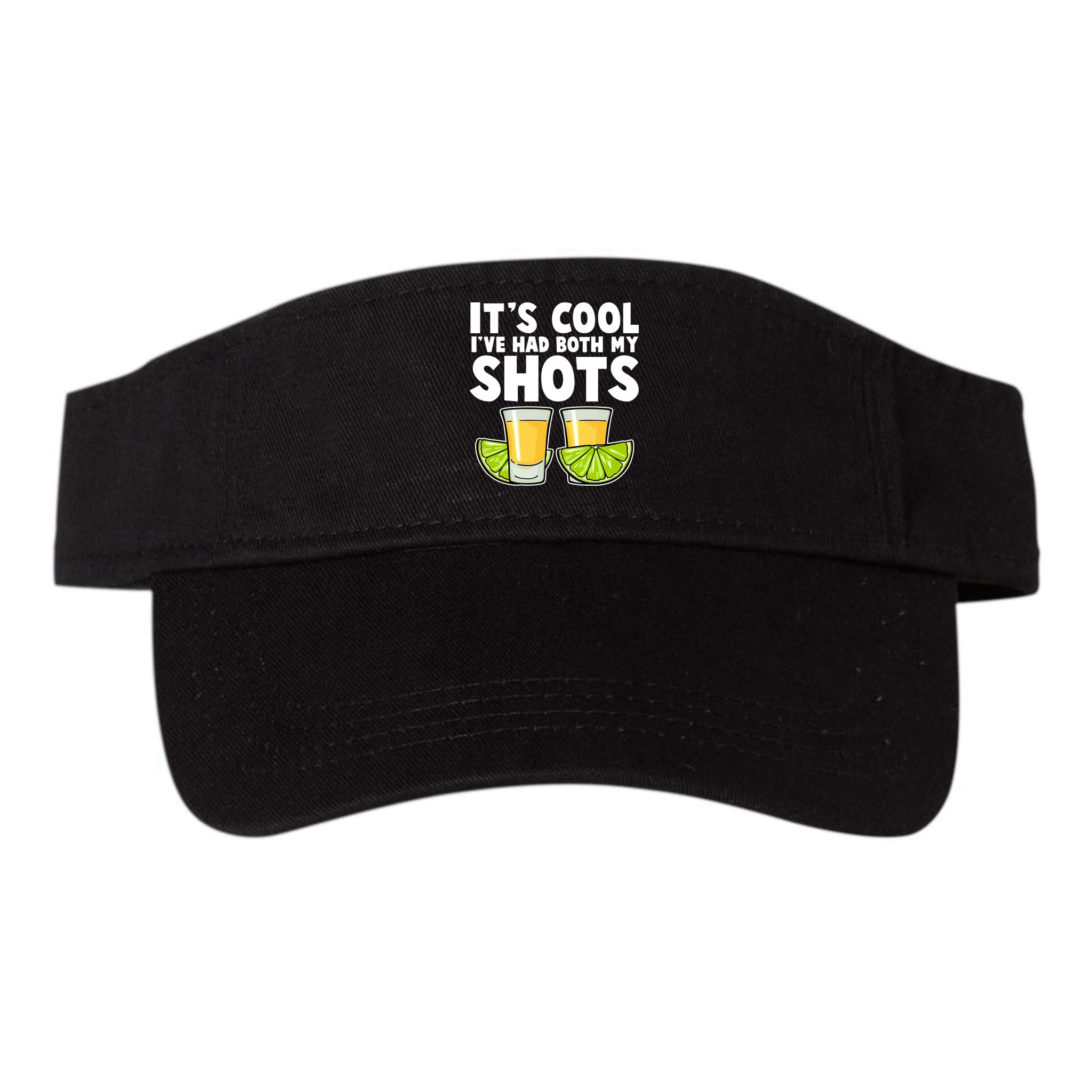 It's Cool I've Had Both My Shots Tequila Shots  Visor