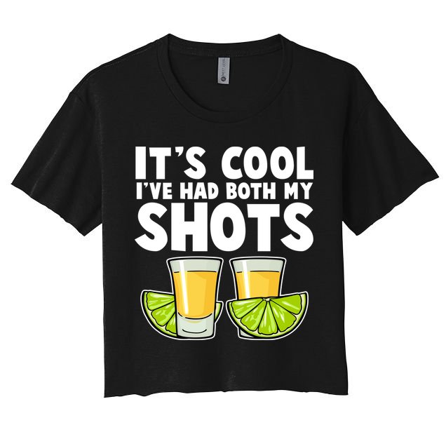 It's Cool I've Had Both My Shots Tequila Shots  Crop Top