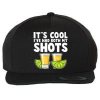 It's Cool I've Had Both My Shots Tequila Shots  Wool Snapback Cap