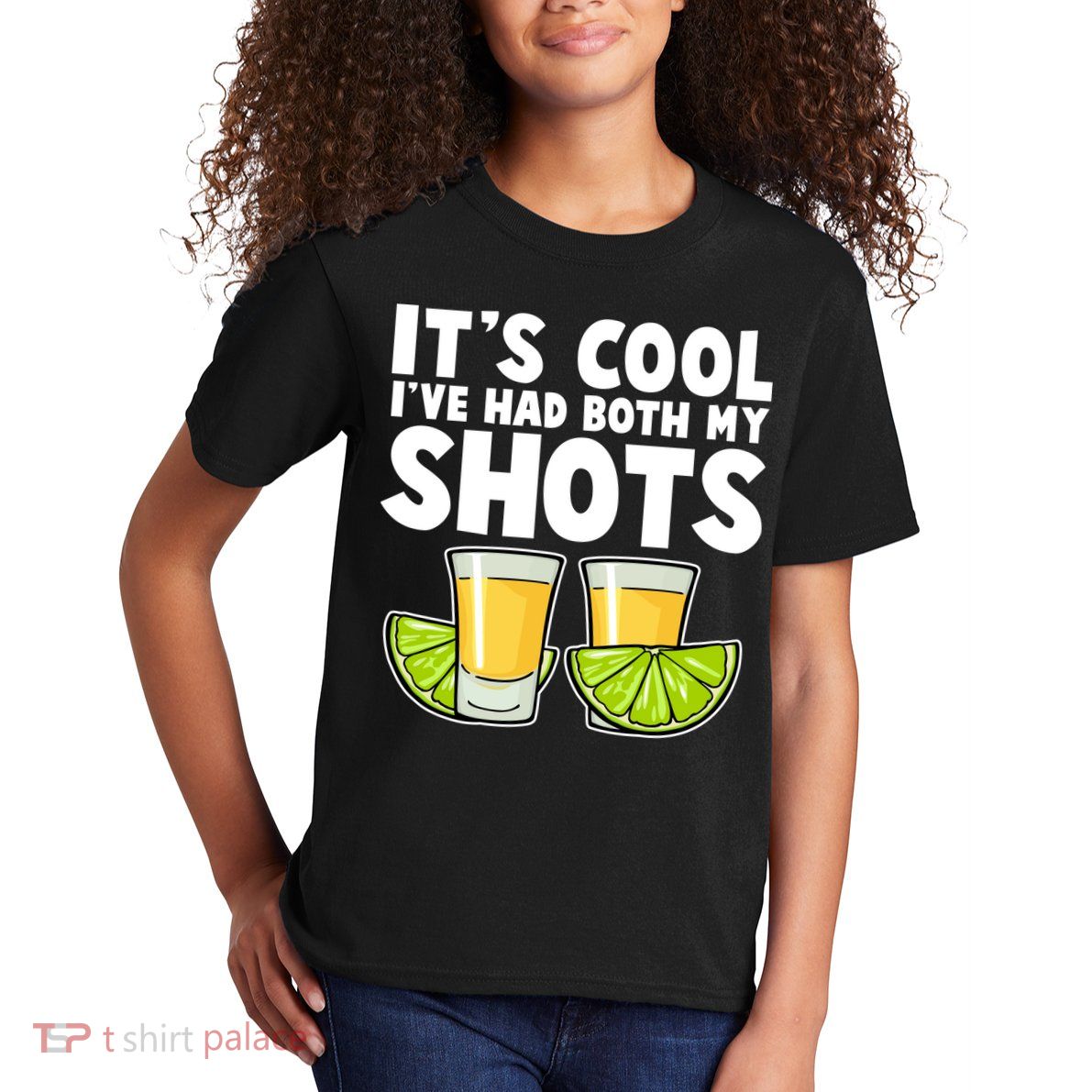 It's Cool I've Had Both My Shots Tequila Shots  Kids T-Shirt