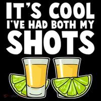 It's Cool I've Had Both My Shots Tequila Shots  Kids T-Shirt