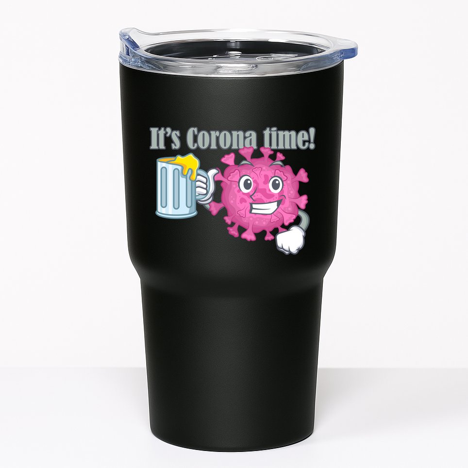 It's Corona Time Virus Tumbler