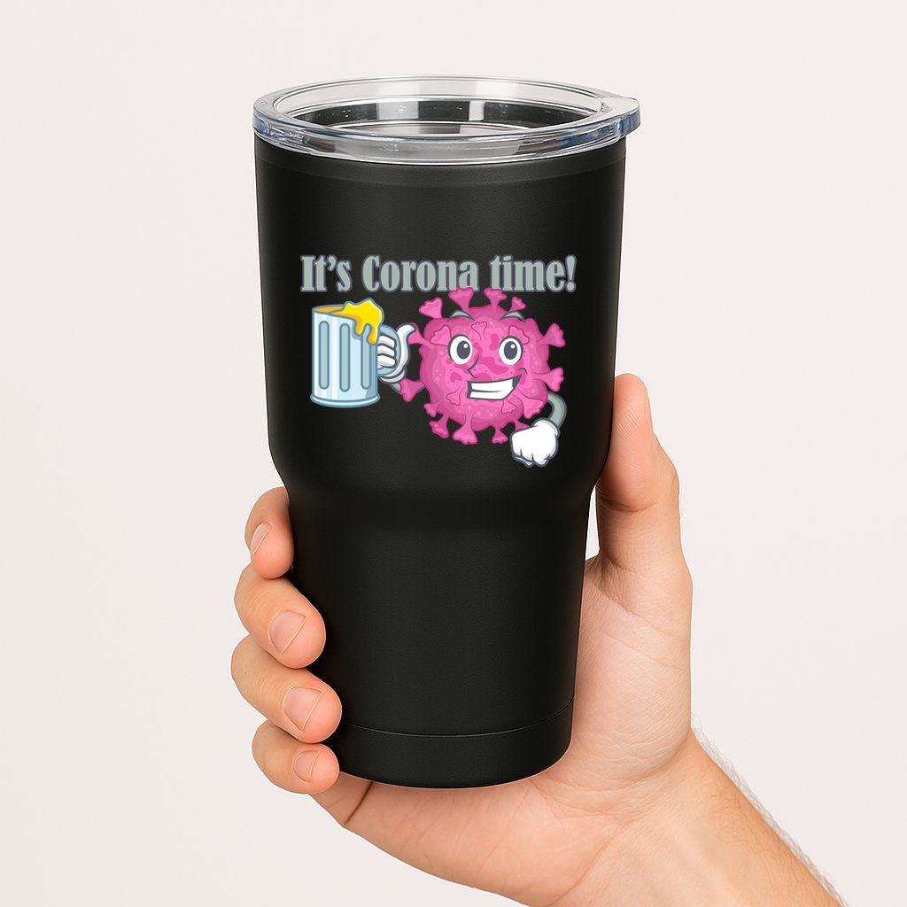 It's Corona Time Virus Tumbler
