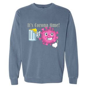 It's Corona Time Virus Garment-Dyed Sweatshirt