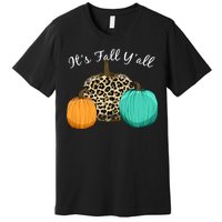 It's Fall Y'all Pumpkins Autumn Premium T-Shirt