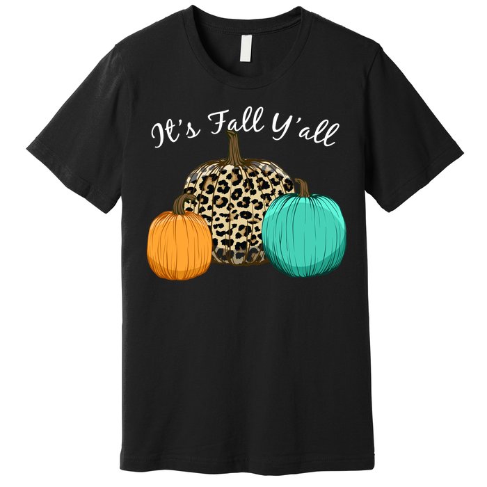 It's Fall Y'all Pumpkins Autumn Premium T-Shirt