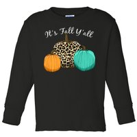 It's Fall Y'all Pumpkins Autumn Toddler Long Sleeve Shirt