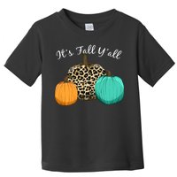 It's Fall Y'all Pumpkins Autumn Toddler T-Shirt