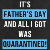 It's Father's Day And All I Got Was Quarantined Golf Towel