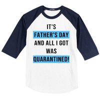 It's Father's Day And All I Got Was Quarantined Baseball Sleeve Shirt