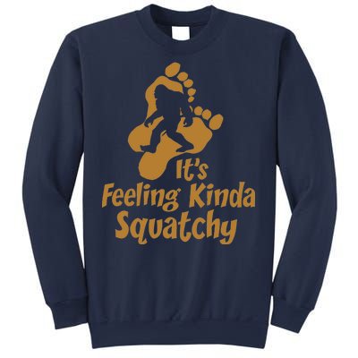 It's Feeling Kinda Squatchy Sweatshirt