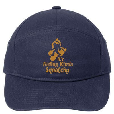 It's Feeling Kinda Squatchy 7-Panel Snapback Hat