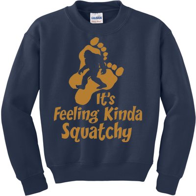 It's Feeling Kinda Squatchy Kids Sweatshirt