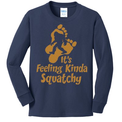 It's Feeling Kinda Squatchy Kids Long Sleeve Shirt