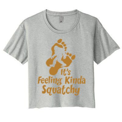 It's Feeling Kinda Squatchy Women's Crop Top Tee