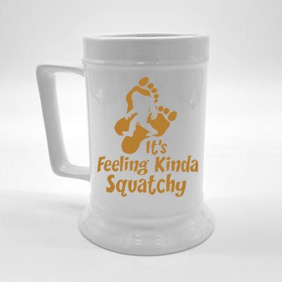 It's Feeling Kinda Squatchy Beer Stein