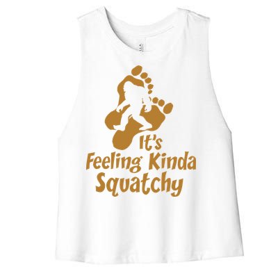 It's Feeling Kinda Squatchy Women's Racerback Cropped Tank