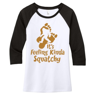 It's Feeling Kinda Squatchy Women's Tri-Blend 3/4-Sleeve Raglan Shirt