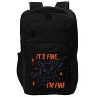 It's Fine I'm Fine Cat Impact Tech Backpack
