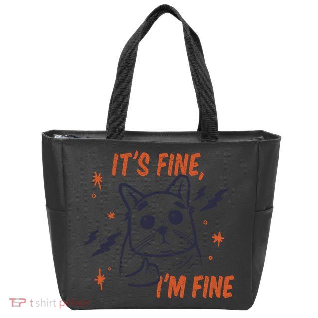 It's Fine I'm Fine Cat Zip Tote Bag