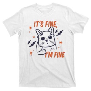 It's Fine I'm Fine Cat T-Shirt