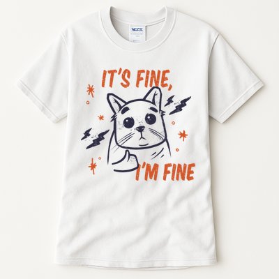 It's Fine I'm Fine Cat Tall T-Shirt