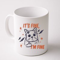 It's Fine I'm Fine Cat Coffee Mug