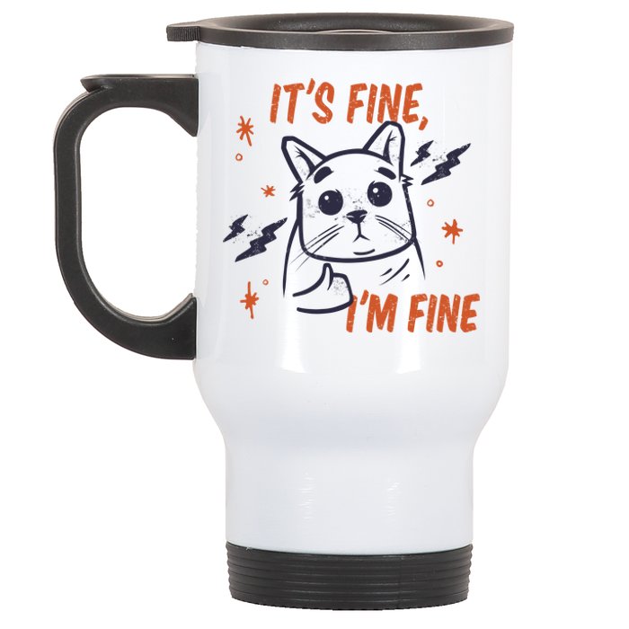 It's Fine I'm Fine Cat Stainless Steel Travel Mug